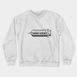 Thanks Science Vaccines Crewneck Sweatshirt